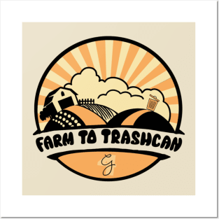 Farm to Trashcan Posters and Art